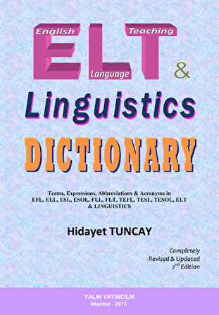 ELT & LINGUISTICS DICTIONARY İngiliz Dili Öğretimi ve Dilbilim Sözlüğü