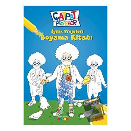 Çatpat Profesör   İyilik Projeleri Boyama Kitabı / Semerkand Çocuk Yayınları /