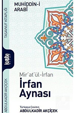 Mir'at'ül-irfan Irfan Aynası - Muhyiddin Ibn Arabi