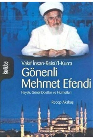 Gönenli Mehmed Efendi-Recep Akakuş