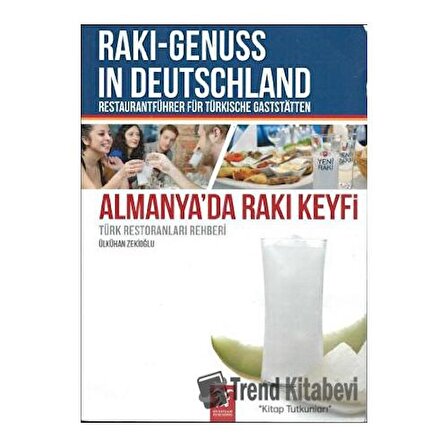 Almanya’da Rakı Keyfi (Türk Restoranları Rehberi) / Raki   Genuss In Deutschland /
