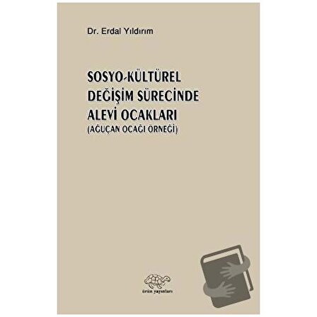 Sosyo   Kültürel Değişim Sürecinde Alevi Ocakları / Ürün Yayınları / Erdal