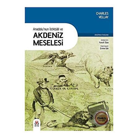 Anadolu'nun İstikbali ve Akdeniz Meselesi / DBY Yayınları / Charles Vellay