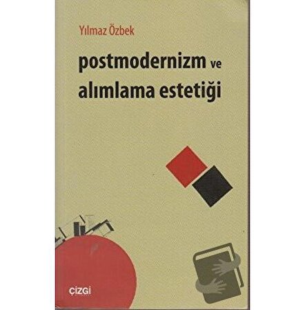 Postmodernizm ve Alımlama Estetiği / Çizgi Kitabevi Yayınları / Yılmaz Özbek