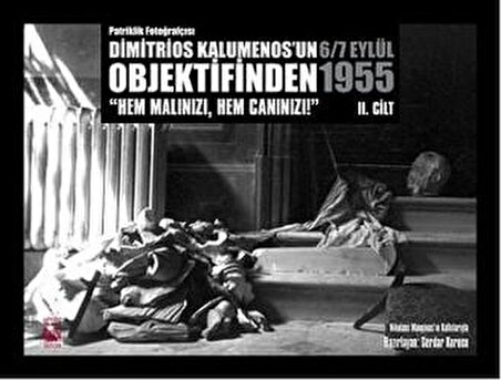 Patriklik Fotoğrafçısı Dimitrios Kalumenos'un Objektifinden 6-7 Eylül 1955 - 2. Cilt