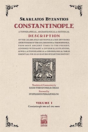 Constantinople & A Topographical, Archaeological Historical Description Volume 1 / Skarlatos Byzantios