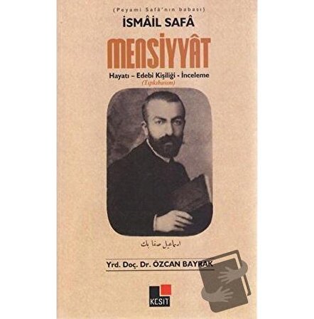İsmail Safa Mensiyyat (Tıpkı Basım) / Kesit Yayınları / Özcan Bayrak