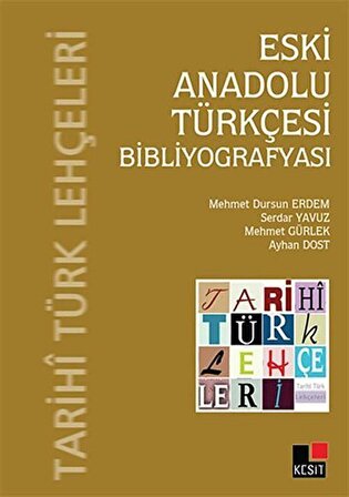Eski Anadolu Türkçesi Bibliyografyası / Faik Reşad