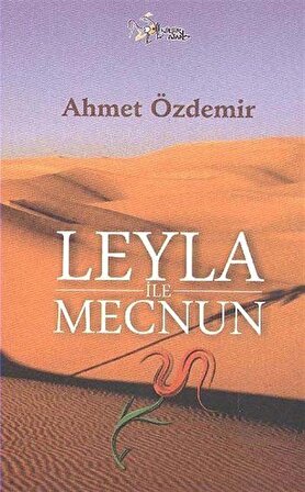 Leyla ile Mecnun / Ahmet Özdemir
