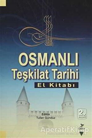 Osmanlı Teşkilat Tarihi (El Kitabı) - Abdullah Demir - Grafiker Yayınları