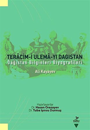 Teracim-i Ulema-yı Dagıstan & Dağıstan Bilginleri Biyografileri / Ali Kayayev