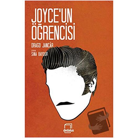 Joyce’un Öğrencisi / Dedalus Kitap / Drago Jancar