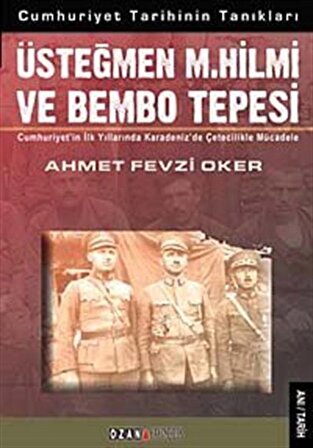 Üsteğmen M. Hilmi ve Bembo Tepesi / Ahmet Oker