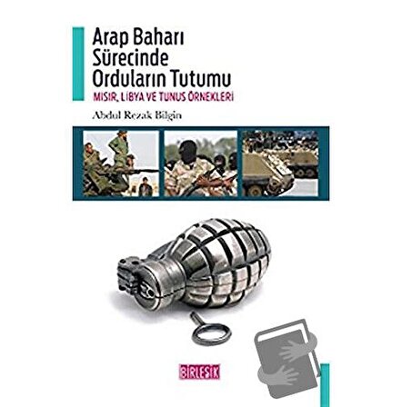 Arap Baharı Sürecinde Orduların Tutumu / Birleşik Yayınevi / Abdul Rezak Bilgin