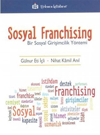 Sosyal Franchising & Bir Sosyal Girişimcilik Yöntemi / Dr. Gülnur Eti İçli