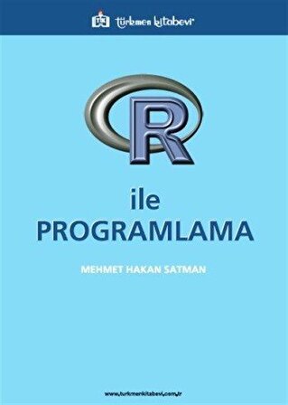 R ile Programlama / Mehmet Hakan Satman