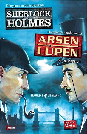 Sherlock Holmes - Arsen Lüpen Karşı Karşıya / Maurice Leblanc