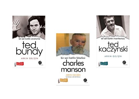 Ted Bundy & Charles Manson & Ted Kaczynski (3 Kitap)