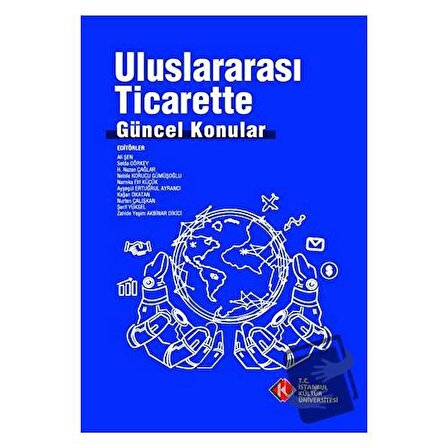 Uluslararası Ticarette Güncel Konular / İstanbul Kültür Üniversitesi   İKÜ