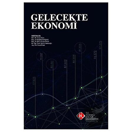 Gelecekte Ekonomi / İstanbul Kültür Üniversitesi   İKÜ Yayınevi / Kolektif