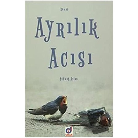 Ayrılık Acısı / Dua Yayınları / Mehmet Aslan