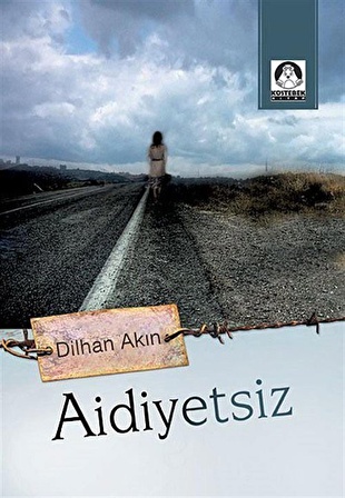 Aidiyetsiz / Dilhan Akın