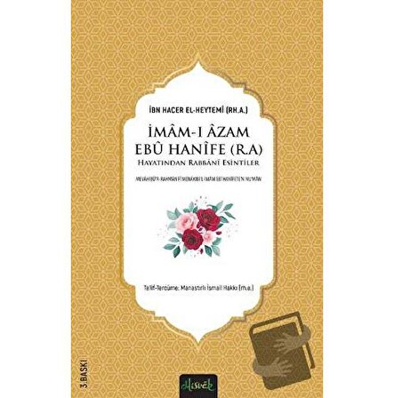 İmam ı Azam Ebu Hanife (r.a.) Hayatından Rabbani Esintiler / Misvak Neşriyat