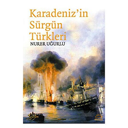 Karadeniz'in Sürgün Türkleri / Örgün Yayınları / Nurer Uğurlu