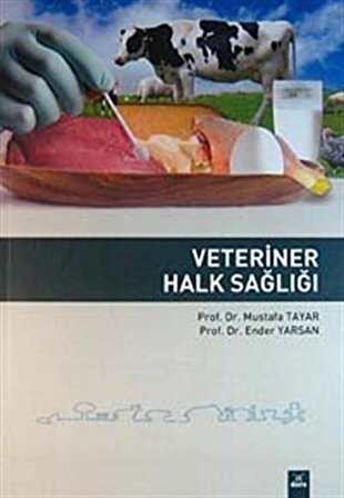 Veteriner Halk Sağlığı / Prof. Dr. Mustafa Tayar
