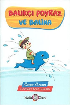 Balıkçı Poyraz ve Balina - Ömer Özcan - Akıllı Zebra