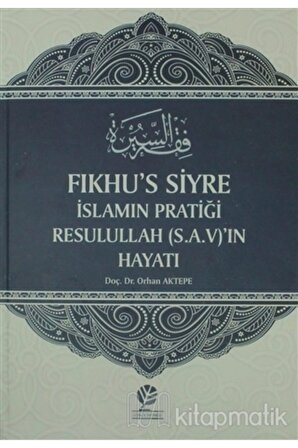 Fıkhu's Siyre İslamın Pratiği Resullah (S.A.V)'ın Hayatı