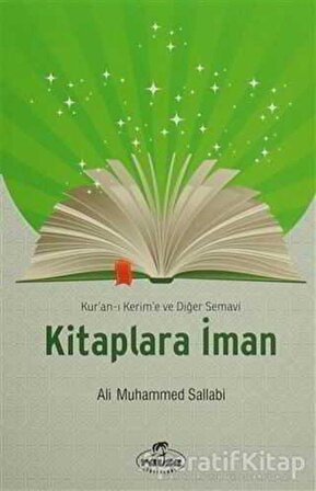Kuran-ı Kerime ve Diğer Semavi Kitaplara İman - Ali Muhammed Sallabi - Ravza Yayınları