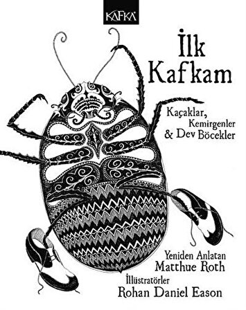 İlk Kafkam & Kaçaklar, Kemirgenler Dev Böcekler / Matthue Roth