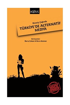 Direniş Çağında Türkiye'de Alternatif Medya - Kolektif