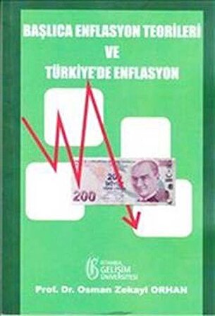 Başlıca Enflasyon Teorileri ve Türkiye'de Enflasyon / Osman Zekayi Orhan
