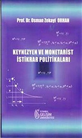 Keynezyen ve Monetarist İstikrar Politikaları / Osman Zekayi Orhan