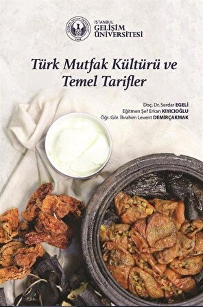 Türk Mutfak Kültürü ve Temel Tarifler / Serdar Egeli