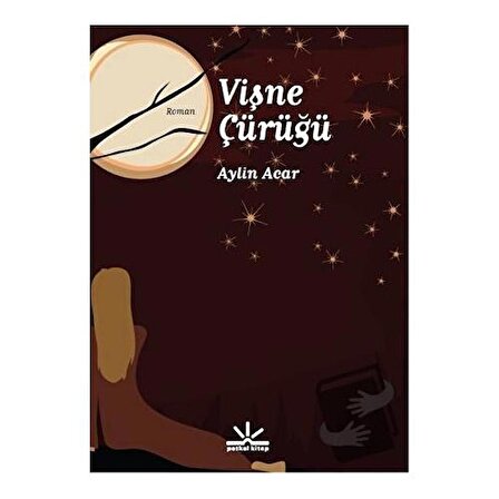 Vişne Çürüğü / Potkal Kitap Yayınları / Aylin Acar