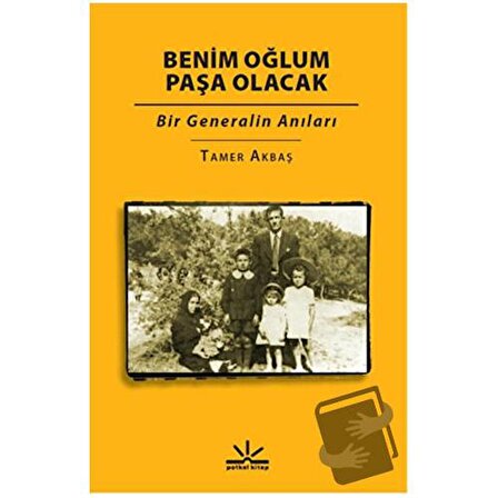 Benim Oğlum Paşa Olacak / Potkal Kitap Yayınları / Tamer Akbaş