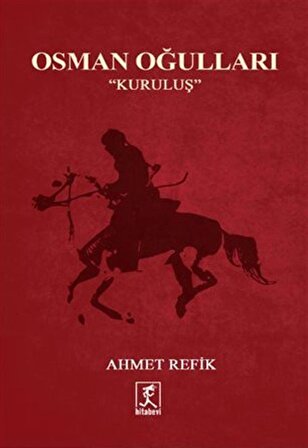 Osman Oğulları & Kuruluş / Ahmet Refik Altınay