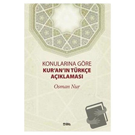 Konularına Göre Kur'an'ın Türkçe Açıklaması (Ciltli) / Mat Kitap / Osman Nur