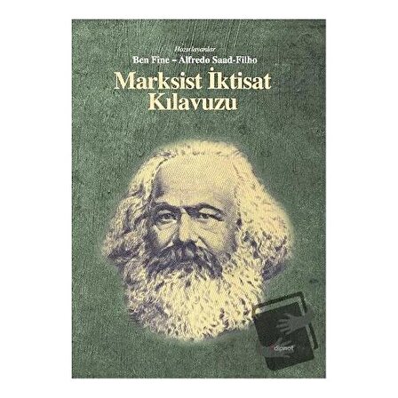Marksist İktisat Kılavuzu (Ciltli) / Dipnot Yayınları / Alfredo Saad Filho,Ben Fine