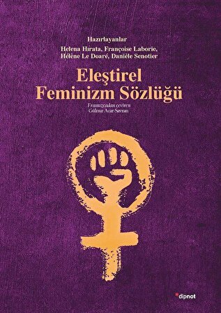 Eleştirel Feminizm Sözlüğü / Helene Hirata