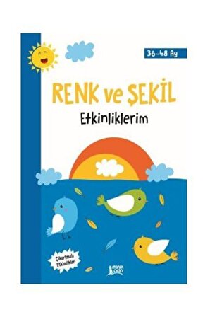  Renk ve Şekil Etkinliklerim 36-48 Ay - Minik Ada Yayınları