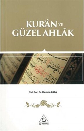 Kur'an ve Güzel Ahlak / Doç. Dr. Mustafa Kara