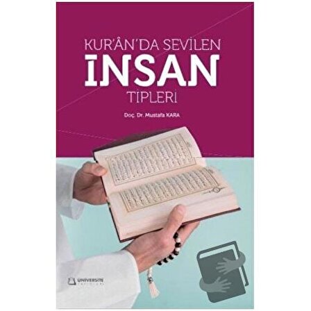 Kuranda Sevilen İnsan Tipleri / Üniversite Yayınları / Mustafa Kara