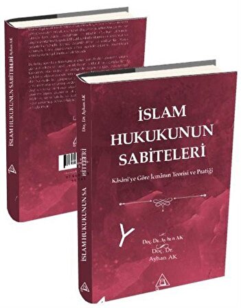 İslam Hukukunun Sabiteleri & Kasanî'ye Göre İcmanın Teorisi ve Pratiği / Ayhan Ak