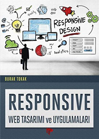 Responsive Web Tasarımı ve Uygulamaları / Burak Tokak
