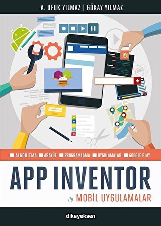 APP Inventor ile Mobil Uygulamalar / Avcı Ufuk Yılmaz