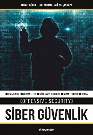 Siber Güvenlik (Offensive Security) / Ahmet Gürel